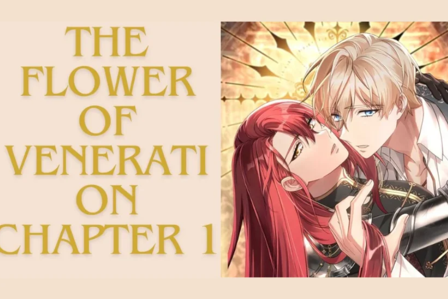 the flower of veneration chapter 1